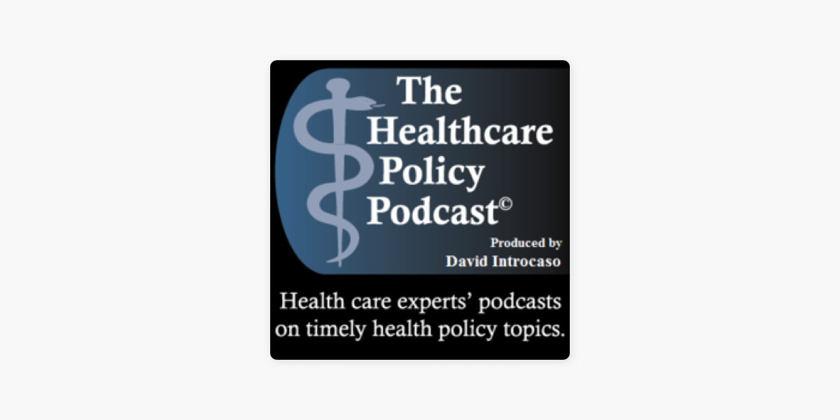The healthcare policy podcast